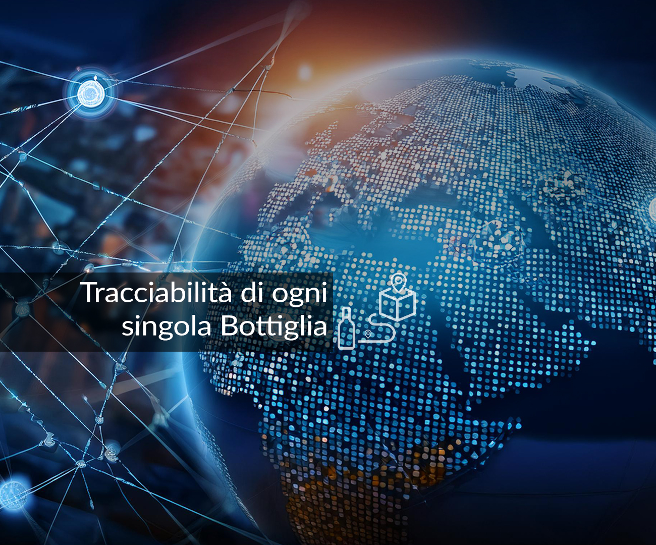 Tracciabilità di ogni singola Bottiglia Tracciabilità di ogni singola Bottiglia