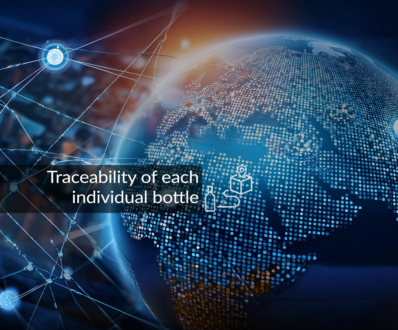 Traceability of each individual bottle Traceability of each individual bottle